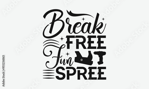 Break Free Fun spree - Labor Day with custom T-shirt designs featuring vibrant illustrations, clipart, and detailed line art. Perfect for apparel, prints, and more. Instant download available.