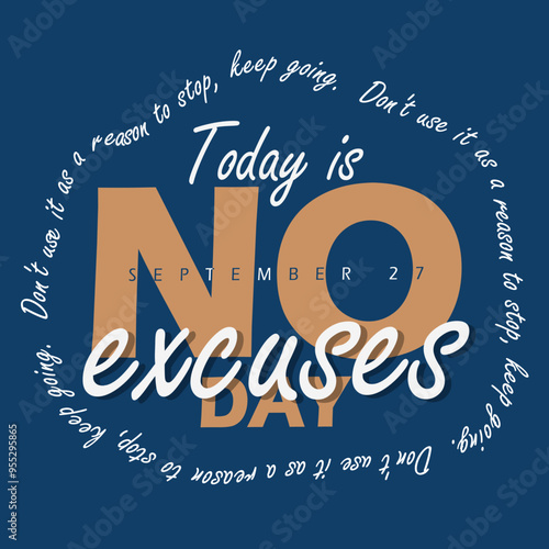 National No Excuses Day event banner. Bold text with sentences on dark blue background to celebrate on September 27th