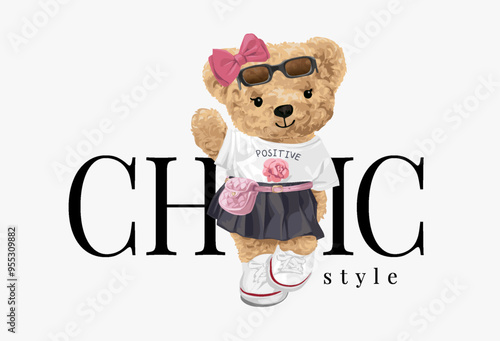 chic style slogan with girly fashionable bear doll vector illustration