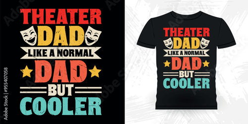 Dad Lover Father's Day Funny Theater Director Retro Vintage Theater T-shirt Design
