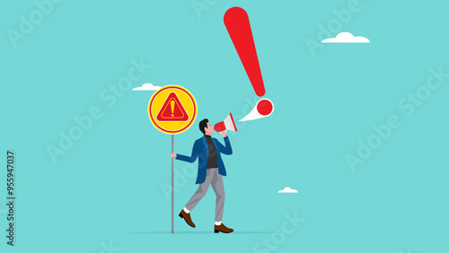 danger warning message, emergency attention, important message on loud speaker, danger alert message as a warning sign, businessman shouting on megaphone with exclamation point