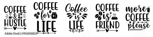 Decorative Coffee Tshirt Design Bundle Quotes, Inscriptions Pack Vector Illustration for Magazine, Newsletter, Label