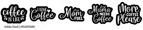 Modern Coffee Stickers Bundle Inscriptions, Phrases Collection Vector Illustration for Printable, Logo, Newsletter
