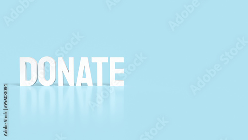 Photos The Donate white text on blue background 3d rendering