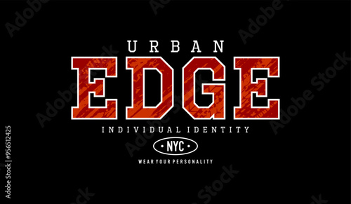 Urban edge, identity, abstract typography motivational quotes modern design slogan. Vector illustration graphics print t shirt, apparel, background, poster, banner, postcard or social media