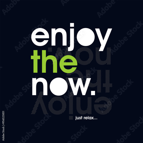 Just relax, enjoy, abstract typography motivational quotes modern design slogan. Vector illustration graphics print t shirt, apparel, background, poster, banner, postcard or social media