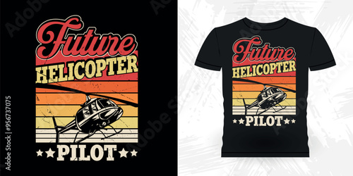 Future Helicopter Pilot Funny Flying Helicopter Retro Vintage Pilot Helicopter T-shirt Design