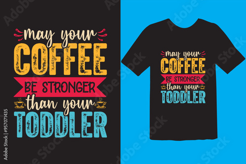 Typography custom coffee t shirt design ,motivational typography t-shirt design, Positive quotes t-shirt design, Coffee SVG t shirt design.