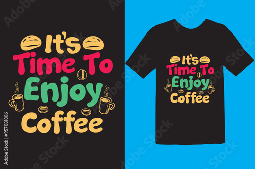 Typography custom coffee t shirt design ,motivational typography t-shirt design, Positive quotes t-shirt design, Coffee SVG t shirt design.