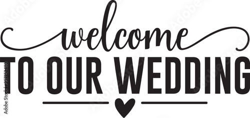 Welcome to Our Wedding