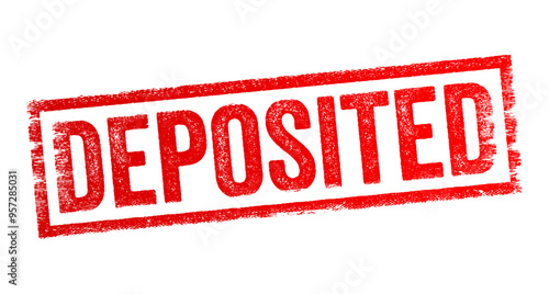 Deposited - generally refers to the act of placing or transferring something into a specific location or account, text concept stamp