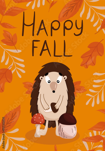 Happy autumn postcard, poster. A hedgehog holds a mushroom on an orange background with leaves.A postcard, a cover, an invitation
