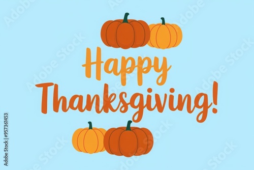 Thanksgiving message with pumpkins on a blue background 