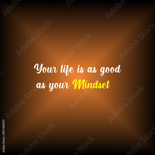 Your life is as good as your mindset Typographic illustration poster
