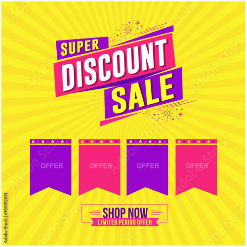 Super Discount Sale Advertisement Template. Abstract Colorful Sale Discount Poster Vector Layered. 