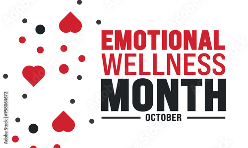 October is Emotional Wellness Month  observed each year . it includes our emotional, psychological, and social well-being. It affects how we think, feel, and act. Vector illustration.