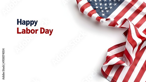 Banner for a happy Labor Day celebration. United States federal holiday. writing by hand and displaying the American flag. includes the handwritten phrase "Happy Labor Day". White background. Vector