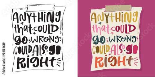 Trendy hand drawn doodle lettering quote. Lettering for t-shirt design, mug print, bag print, clothes fashion. 100% hand drawn vector image.