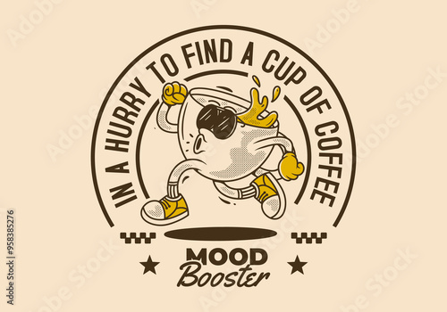 In a hurry to find a cup of coffee. Running coffee cup character in retro vintage style