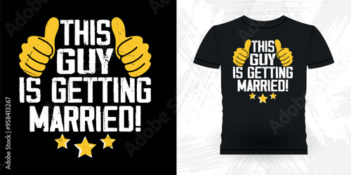 This Guy Is Getting Married Funny Retro Vintage Bachelor Party T-shirt Design