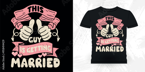 This Guy Is Getting Married Funny Retro Vintage Bachelor Party T-shirt Design