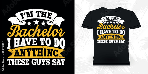 Funny Retro Vintage Bachelor Party T-shirt Design