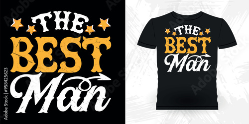 The Best Man Funny Retro Vintage Bachelor Party T-shirt Design