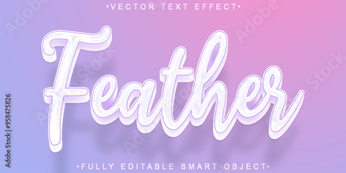Feather Vector Fully Editable Smart Object Text Effect