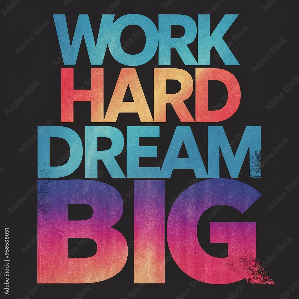 Work Hard Dream Big. Inspiring Creative Motivation Quote Poster Concept Work Hard Dream Big. Inspiring Creative Motivation Quote Poster Concept