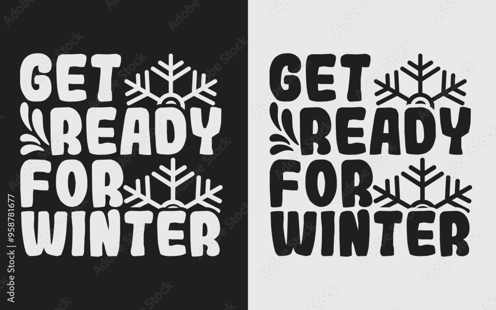 Naklejka premium Get Ready For Winter, Get Ready For Winter Typography SVG