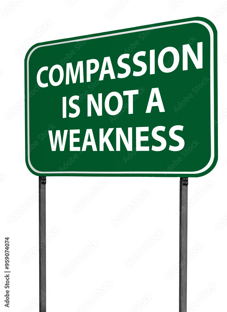 compassion is not a weakness sign