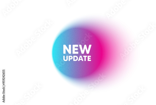 Color neon gradient circle banner. New update icon. Special offer sign. Important information available symbol. New update blur message. Grain noise texture color gradation. Vector