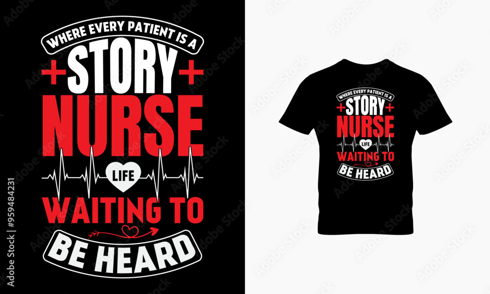 Where every patient is a story nurse life waiting to be heard t shirt design Where every patient is a story nurse life waiting to be heard t shirt design