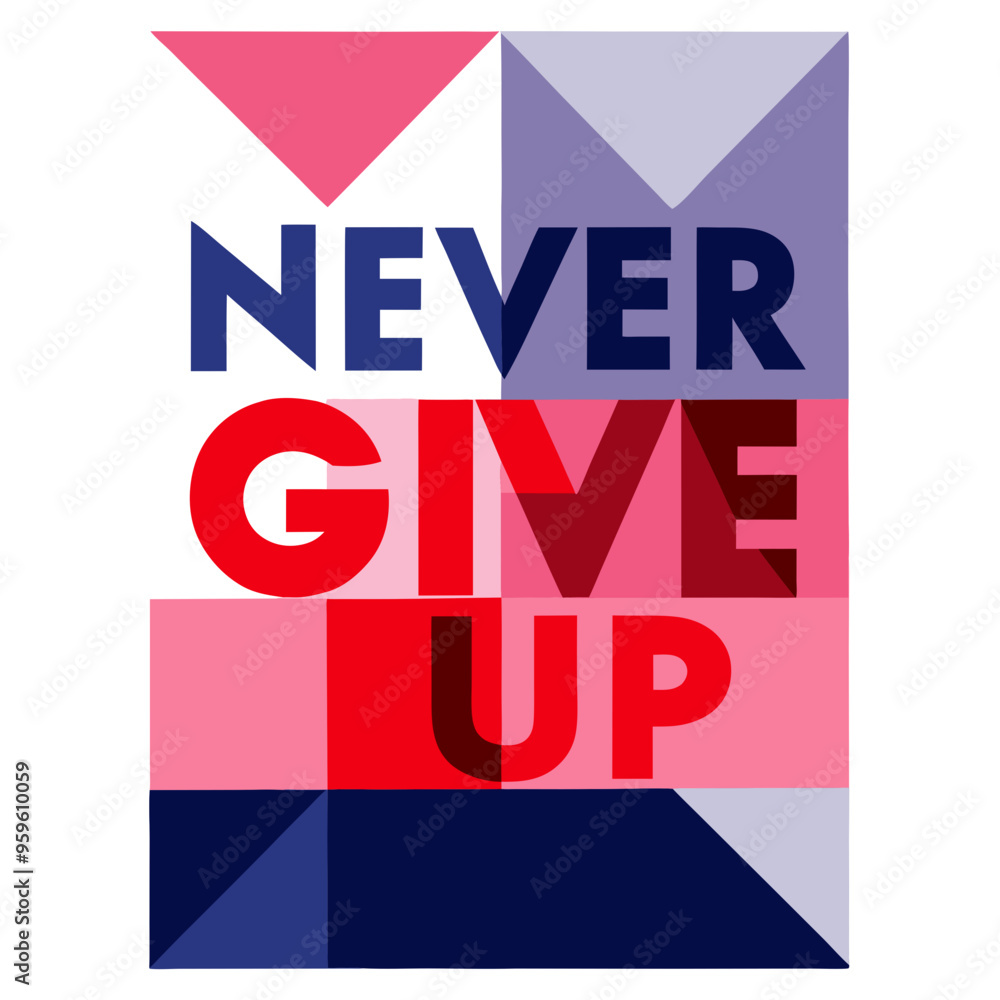 Graphic poster with the motivational phrase Graphic poster with the motivational phrase