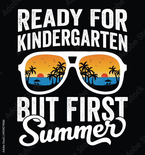 Ready For Kindergarten But First Summer - Kindergarten Sunglasses. Funny School Freshman Summer Vacation