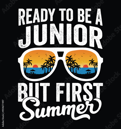 Ready to be a Junior But First Summer - Junior Sunglasses. Funny School Freshman Summer Vacation