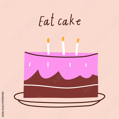 Happy birthday cake, greeting b-day design. Festive postcard. Sweet dessert, ...