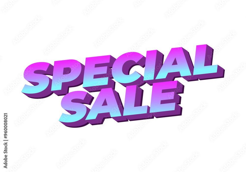 Special sale. Text effect for digital ad in 3D style Special sale. Text effect for digital ad in 3D style