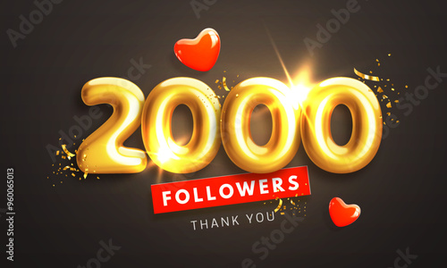 2000 followers celebration banner. Thank you 2k follower peoples. Glossy golden 3d numbers and red hearts in realistic style. Design for channel, group in social network. Vector illustration