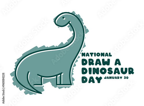 National Draw A Dinosaur Day. January 30.