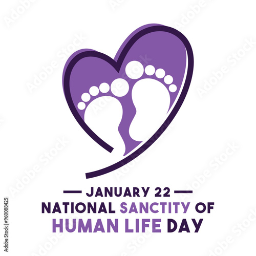 National Sanctity of Human Life Day. January 22.