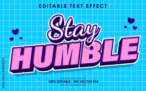 Editable stay humble text effect, motivation, quotes