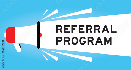 Color megaphone icon with word referral program in white banner on blue background
