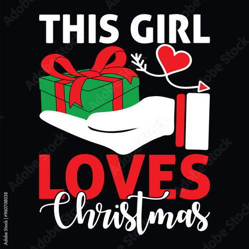 This Girl Loves Christmas T Shirt Design