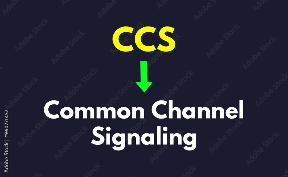 CCS Meaning, Common Channel Signaling CCS Meaning, Common Channel Signaling