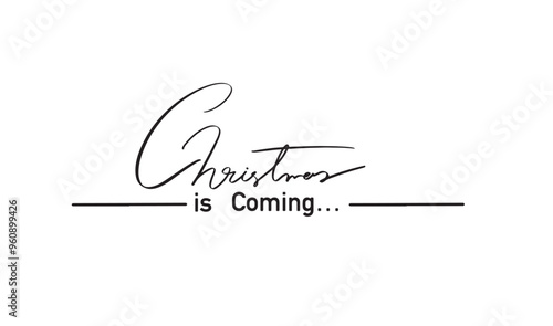 Christmas is coming black dark color calligraphy script text font merry christmas xmas happy new year time calendar event party product sale advertisement gift present greeting card joy celebration 