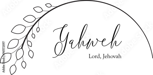 Yahweh, Lord, Jehovah, Names of God