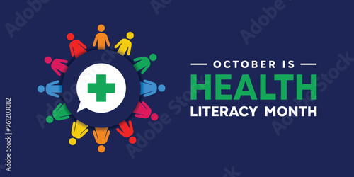 Health Literacy Month. Message, plus icon and people . Great for cards, banners, posters, social media and more. Dark background.