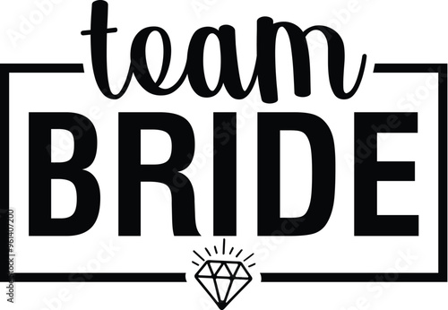 Team Bride