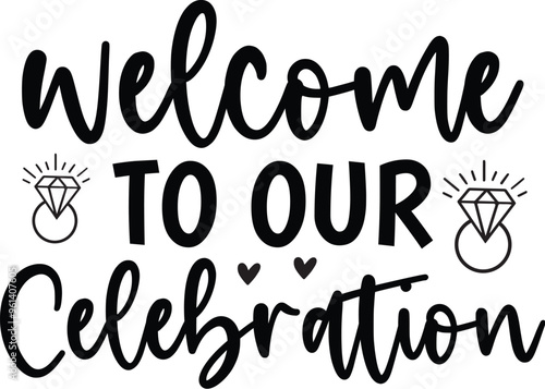 Welcome to Our Celebration